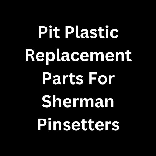 Pit Plastic Parts